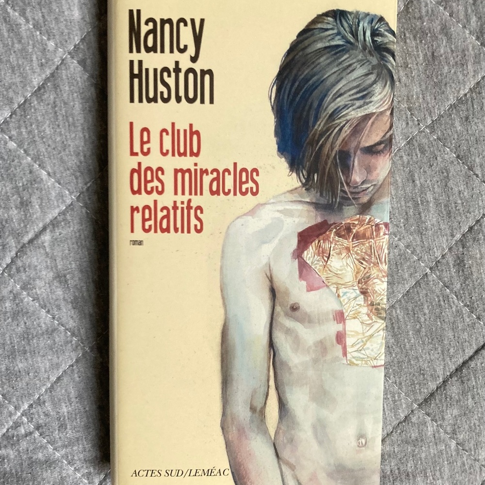 Le Club des Miracles Relatifs, livre de Nancy Huston